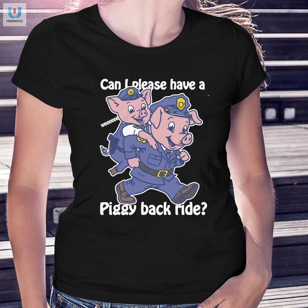 Get Ready To Ride With The Piggy Back Weeeeee Shirt