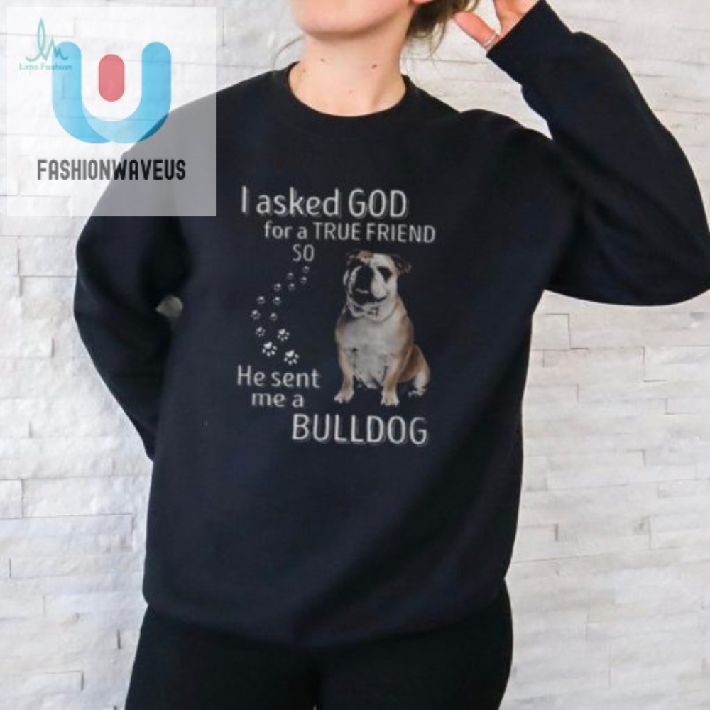 Funny Bulldog Youth Tshirt Gods True Friend Sent