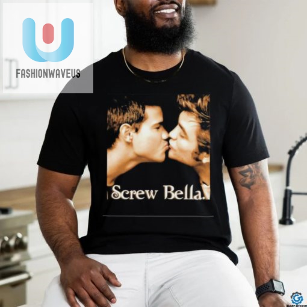 Funny Screw Bella Kiss Edward Cullen Jacob Tshirt fashionwaveus 1