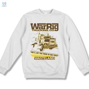 Haul Like A Road Warrior War Rig Trucking Co Shirt fashionwaveus 1 3