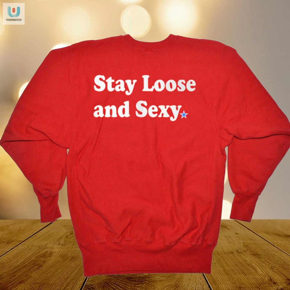 Get Your Laughs Brandon Marsh Stay Loose Ad Sexy Shirt