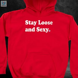 Get Your Laughs Brandon Marsh Stay Loose Ad Sexy Shirt fashionwaveus 1 2