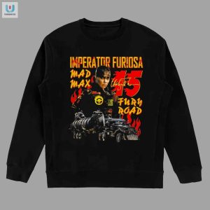 Get Madly Stylish Imperator Furiosa 15 Max Shirt fashionwaveus 1 3