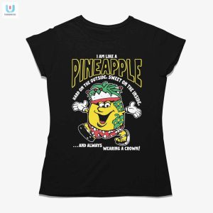 Pineapple Humor Shirt Tough Outside Sweet Inside Crowned fashionwaveus 1 1