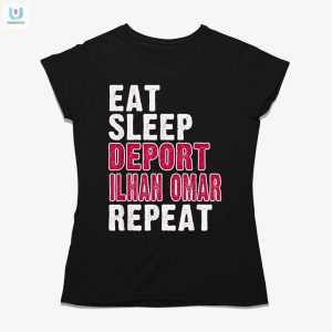 Funny Eat Sleep Deport Ilhan Omar Repeat Shirt Unique Humor fashionwaveus 1 1