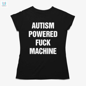 Fun Unique Autism Powered Fuck Machine Tee fashionwaveus 1 1