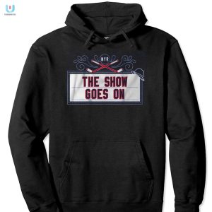 Ny Hockey Shirt The Show Goes On Laugh Cheer fashionwaveus 1 2