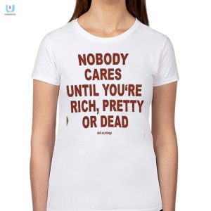 Get Laughs With Our Nobody Cares Funny Tshirt Stand Out fashionwaveus 1 1