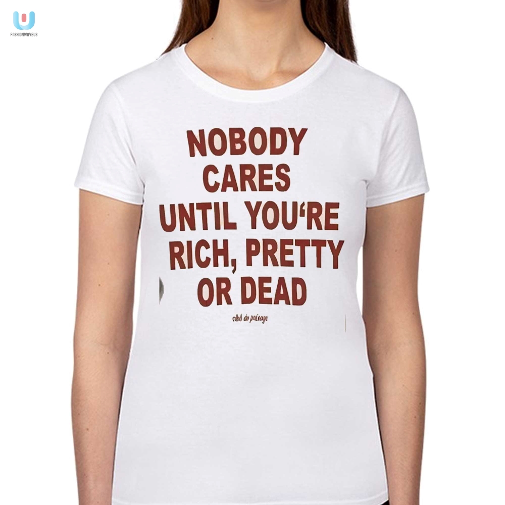 Get Laughs With Our Nobody Cares Funny Tshirt  Stand Out