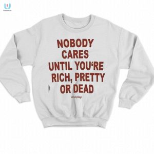 Get Laughs With Our Nobody Cares Funny Tshirt Stand Out fashionwaveus 1 3