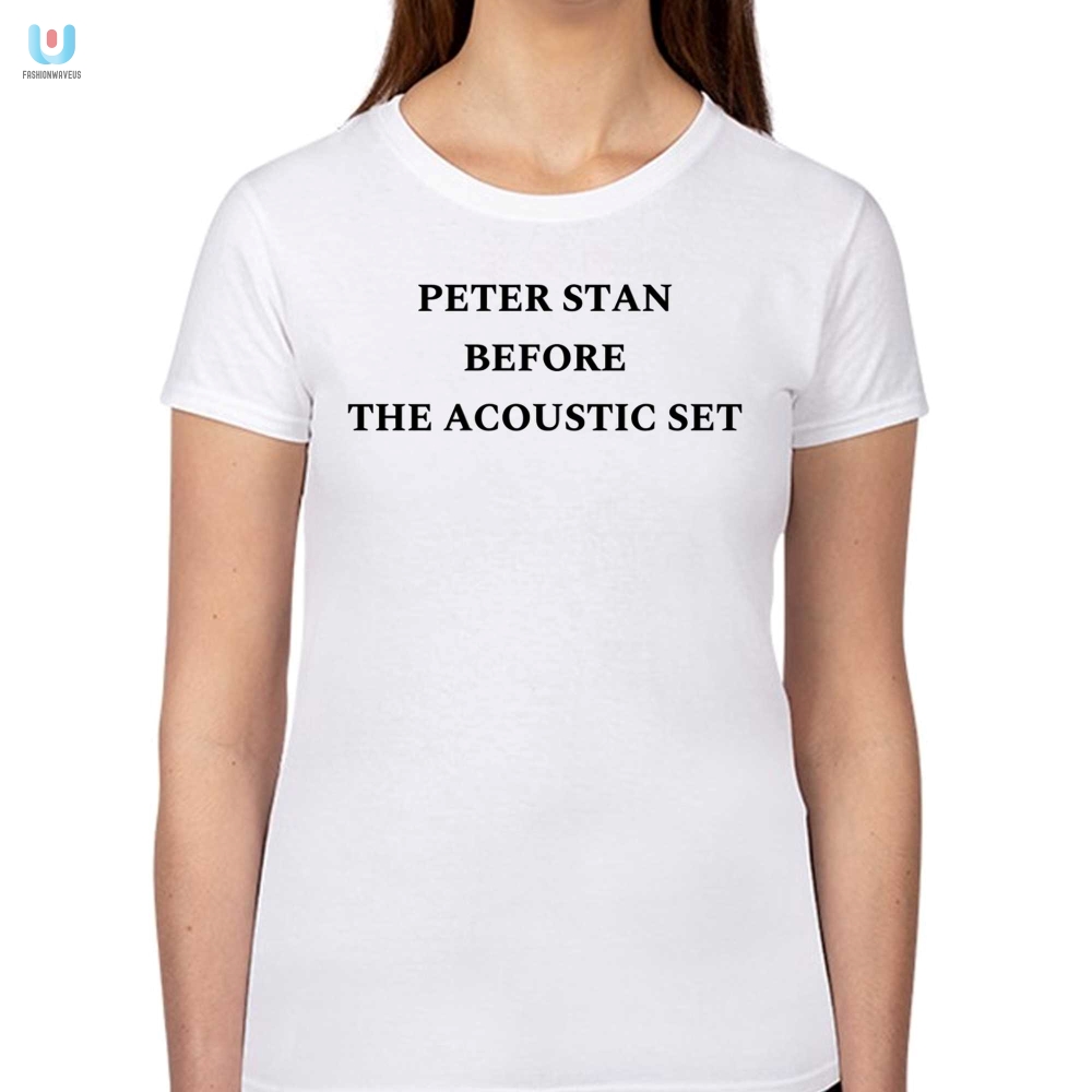 Get Your Laughs In Unique Peter Stan Acoustic Set Shirt