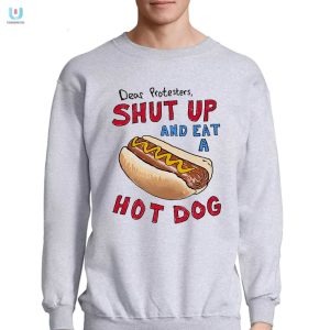 Funny Dear Protesters Eat A Hot Dog Graphic Tee fashionwaveus 1 3