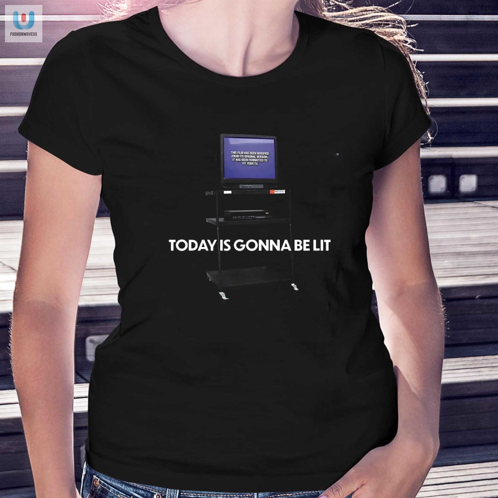 Get Lit Today Is Gonna Be Lit Funny Tshirt