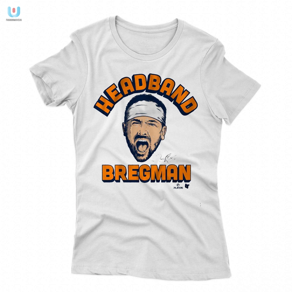 Get Headband Alex Bregman Shirt  Hilarious  Unique Fan Gear