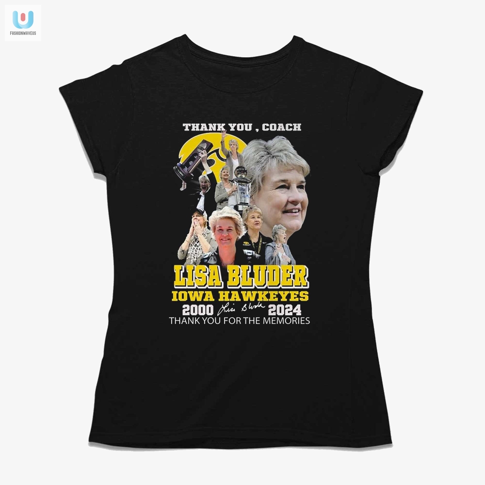 Hawkeyes Laughs Thank You Coach Bluder Tee 20002024