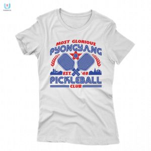 Epic Pyongyang Pickleball Shirt Join The Fun Revolution fashionwaveus 1 1