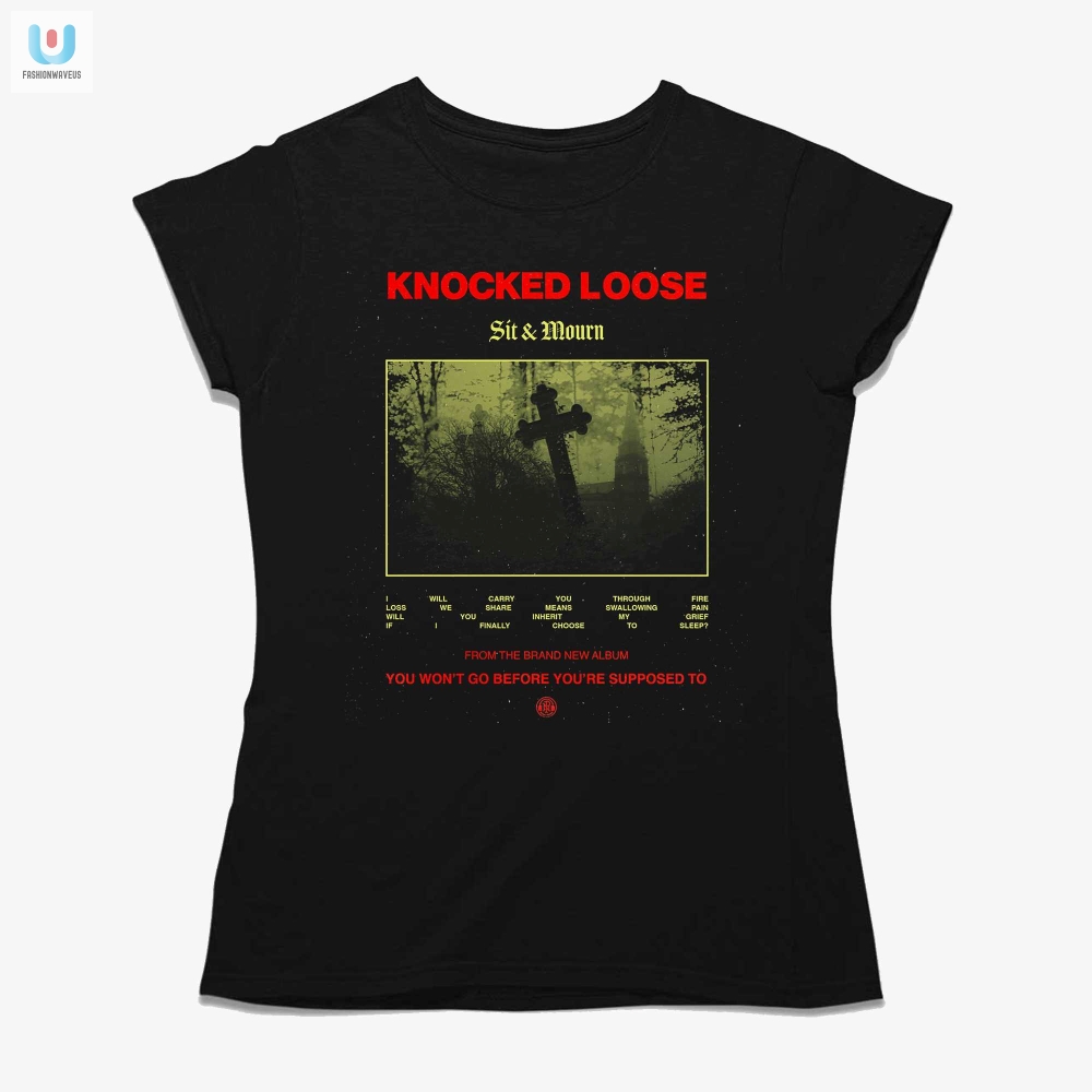 Get Knocked Loose Laughing Funniest Sit  Mourn Shirt