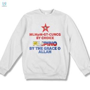 Funny Filipino Shirt Grace Of Allah Choice Combo fashionwaveus 1 3