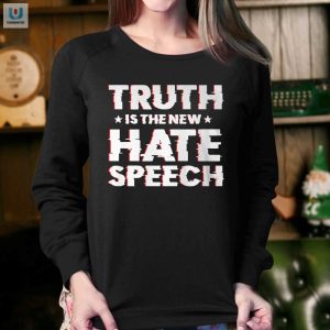 Funny Truth Is Hate Speech Shirt Stand Out With Humor fashionwaveus 1 3