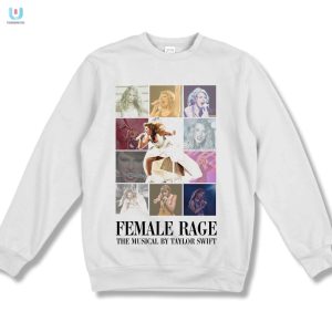 Unleash Laughs Taylor Swift Female Rage Musical Shirt fashionwaveus 1 3