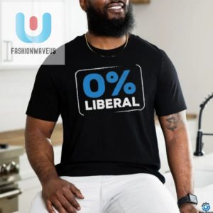 Rock Humor With Our Unique 0 Percent Liberal Shirt fashionwaveus 1 3