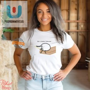 Reel Fun Unique But A Humble Fisherman Shirt fashionwaveus 1 3