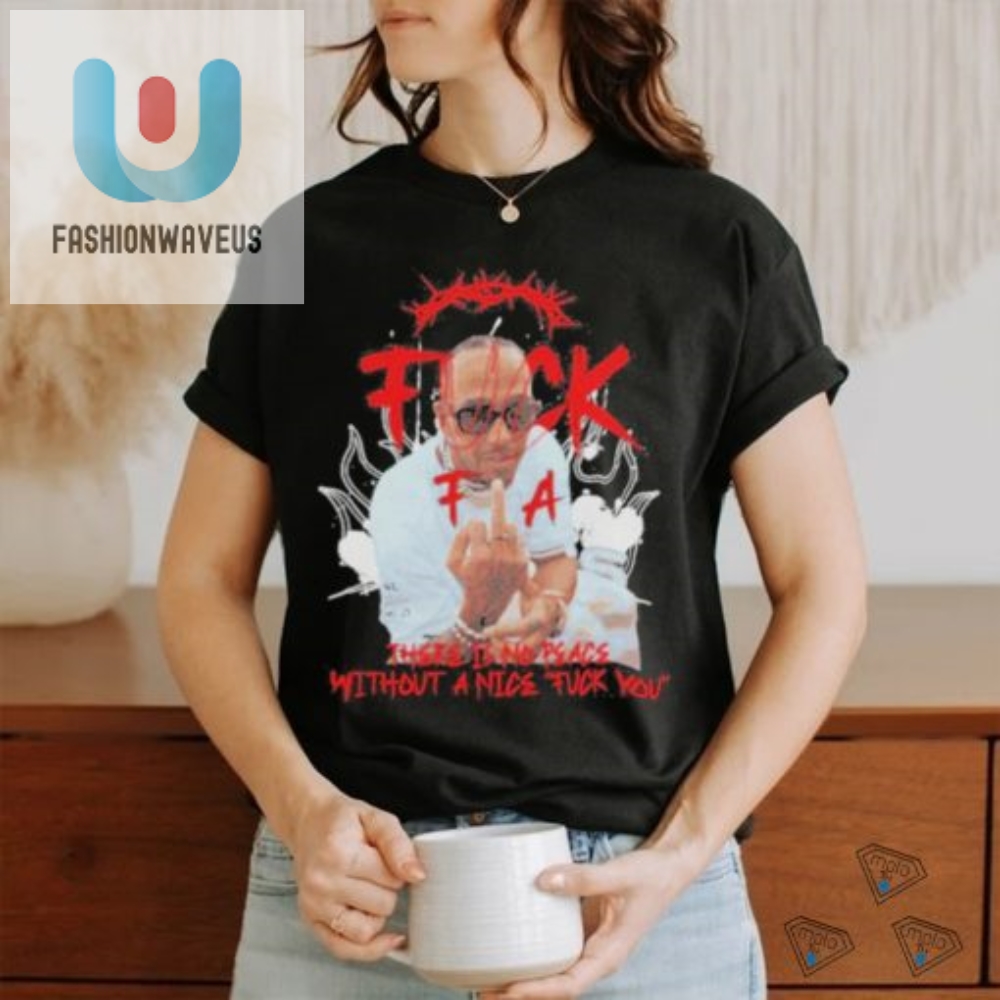 Bold  Funny Lewis Hamilton Fck Fia Shirt  Stand Out Now