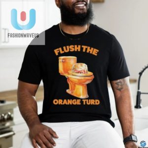 2024 Trump Flush The Orange Turd Tshirt Hilarious Unique fashionwaveus 1 3