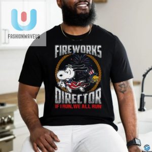 Funny Fireworks Director Tshirt Unisex Hilarious Design fashionwaveus 1 3