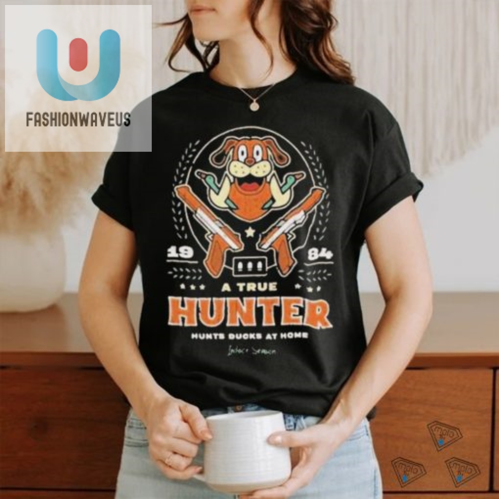 Duck Hunting From Home Tee  Hilarious And Unique