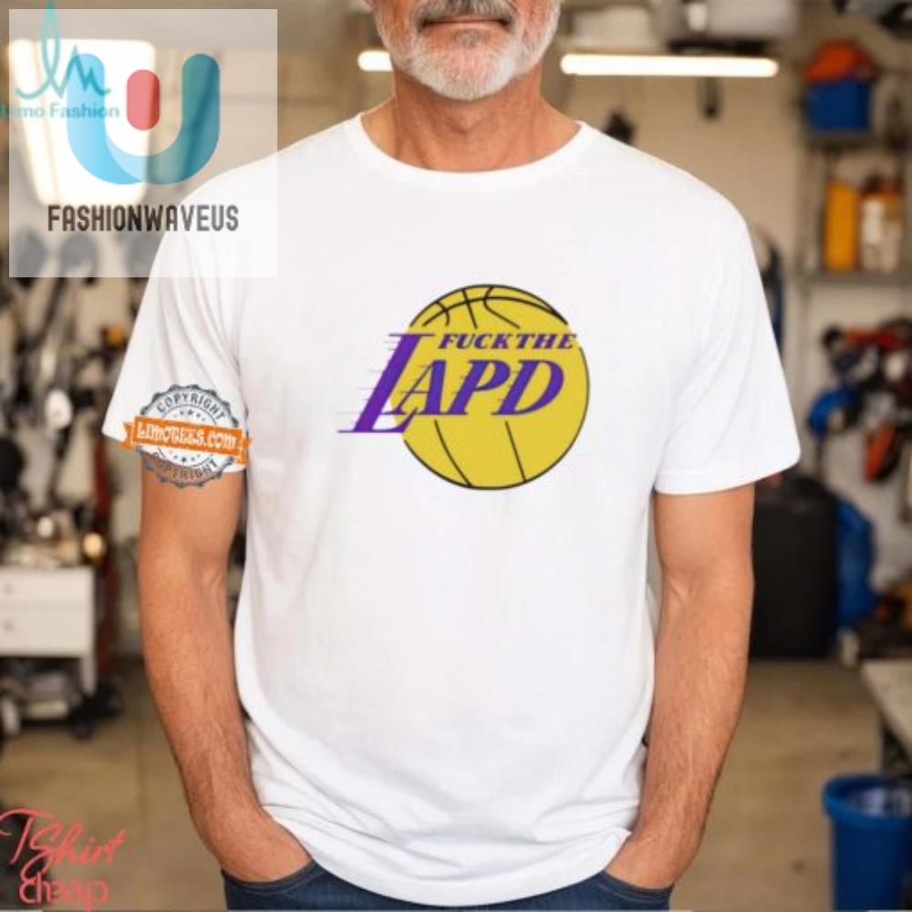 Funny Fk The Lapd Lakers Logo Shirt  Stand Out  Laugh
