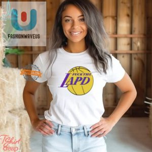 Funny Fk The Lapd Lakers Logo Shirt Stand Out Laugh fashionwaveus 1 3