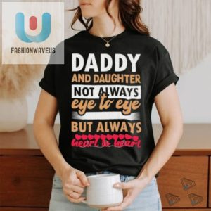 Daddy Daughter Funny Heart Tee Fathers Day 2024 Special fashionwaveus 1 1