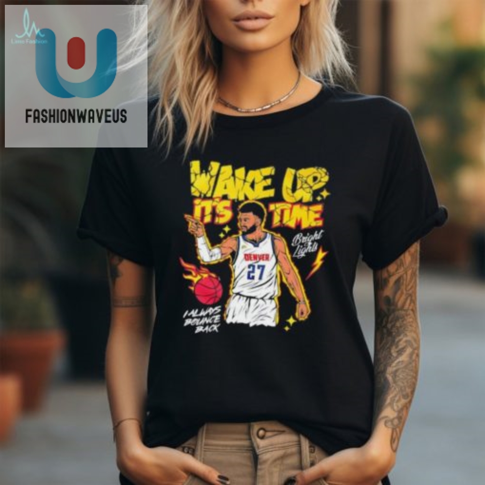 Bounce Back With Jamal Murray  Hilarious Denver Nuggets Tee