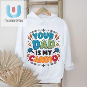 Dad Cardio Shirt Hilarious Unique Fathers Day Gift fashionwaveus 1 3