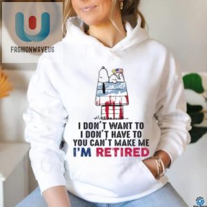 Funny Im Retired Unisex Tshirt Unique Retirement Gift fashionwaveus 1 6