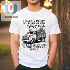 Funny Crank My Hog Company Truck Tshirt Stand Out fashionwaveus 1 1