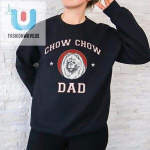 Funny Chow Chow Dad Tshirt Unique Dog Father Gift fashionwaveus 1 1