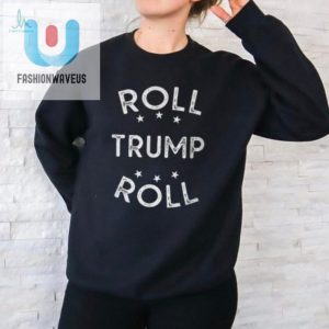 Quirky Roll Trump Roll Alabama Gop Tee Fun Unique fashionwaveus 1 1