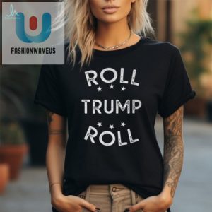 Quirky Roll Trump Roll Alabama Gop Tee Fun Unique fashionwaveus 1 2