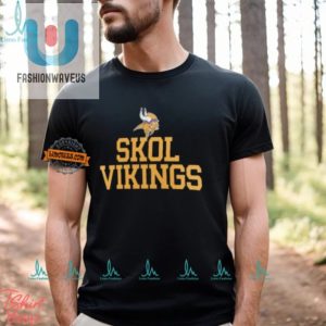 Funny Skol Vikings Shirt Hilarious Minnesota Vikings Slogan Tee fashionwaveus 1 2