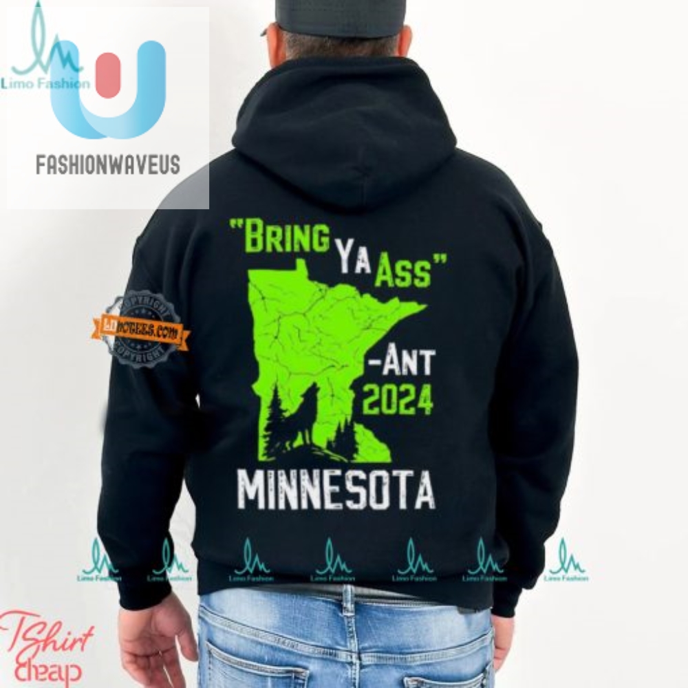 Get Your Bring Ya Ass Ant 2024 Shirt  Timberwolves Humor