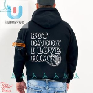 Funny Princess Ariel But Daddy I Love Him Tee fashionwaveus 1 1