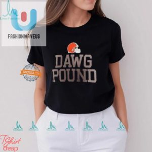 Dawg Pound Hilarity Unique Cleveland Browns Slogan Tee fashionwaveus 1 3