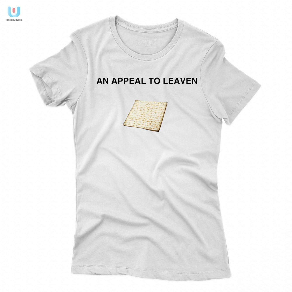 Get A Laugh With Our Ap Appeal To Leaven Shirt