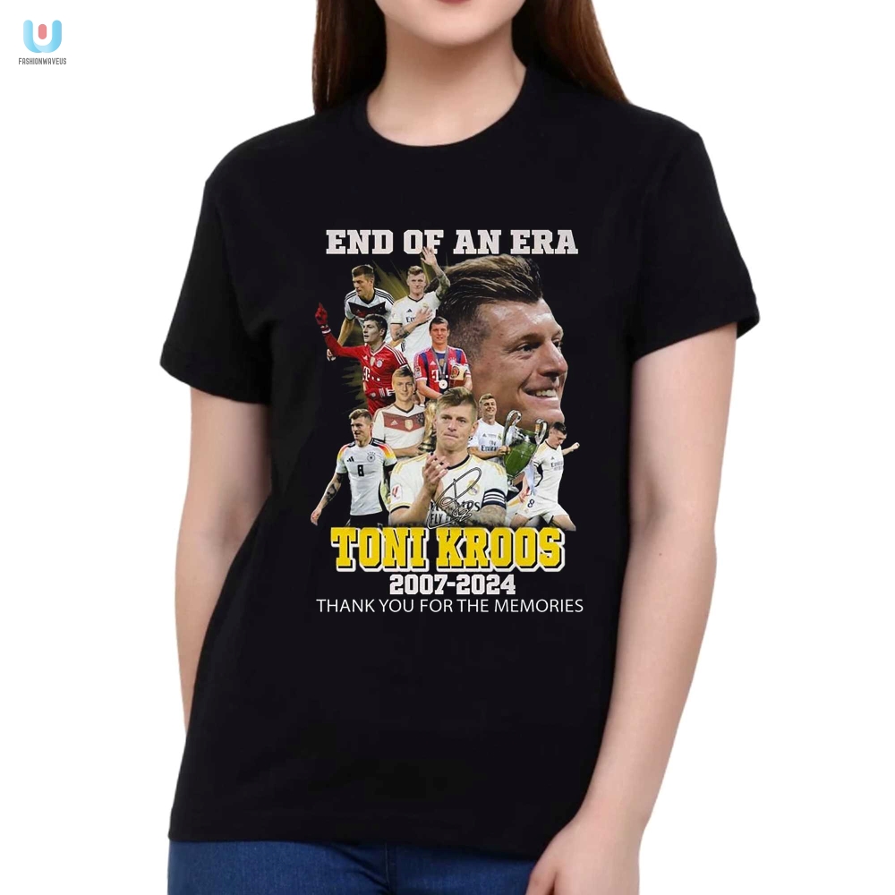 End Of An Era Toni Kroos Farewell Tshirt  Funny  Unique