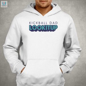 Hilarious Kickball Dad Lookitup Unique Shirt For Dads fashionwaveus 1 2
