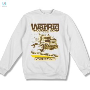 Haul In Style Funny War Rig Trucking Co Shirt fashionwaveus 1 3