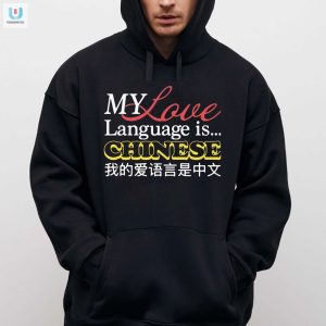 Funny My Love Language Is Chinese Shirt Unique Fun fashionwaveus 1 2