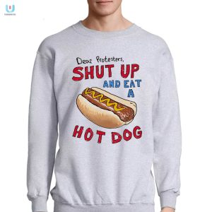 Funny Dear Protesters Eat A Hot Dog Graphic Tee fashionwaveus 1 7